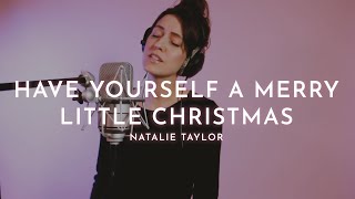 Natalie Taylor - Have Yourself A Merry Little Christmas (Live)