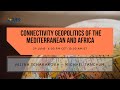 Connectivity Geopolitics of the Mediterranean and Africa