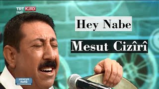 Mesut Cizîrî || Hey Nabe Resimi