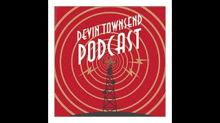 DEVIN TOWNSEND PODCAST #17: Ghost (Revisited)