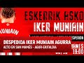  live  despedida de iker muniain  kapitainaren agurekitaldia