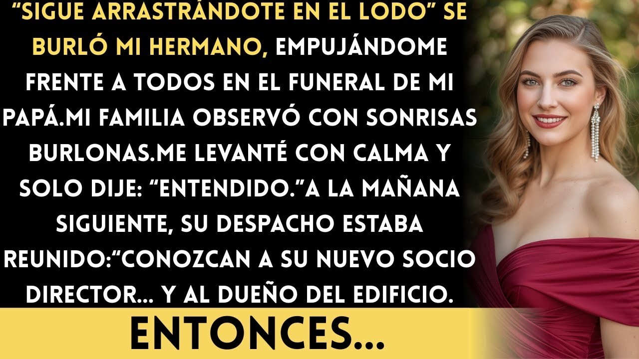 Mi hermano me empujó al lodo y me dijo  Quédate en la miseria — pero entonces llegaron los socio