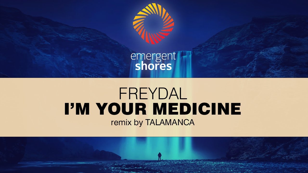Freydal - I'm Your Medicine (Talamanca Remix) [ESH031]