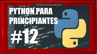 Curso Python para principiantes #12 - Bucles (while y for)