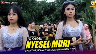 DJ SASAK NYESEL MURI AZYA MUSIK