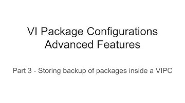 VI Package Configurations  - Advanced Features (Part 3) - Storing backups of packages inside a VIPC