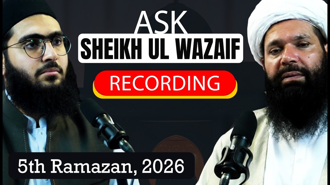 5th Ramazan, 23 February | Ask Sheikh ul Wazaif | Recording | Calling Program