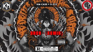 SAXO REMIX-KM•Cass ft. X-313 ( Music)