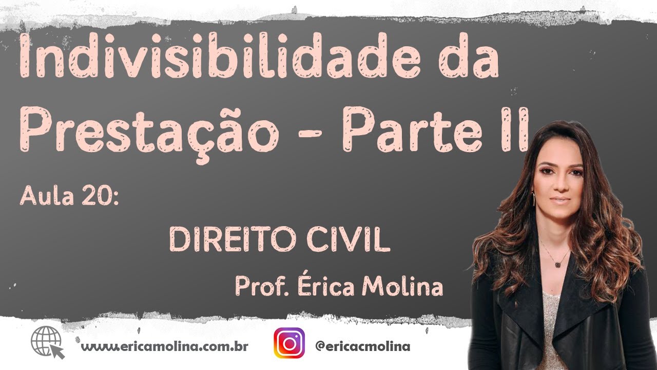 AULA 20 - INDIVISIBILIDADE DA PRESTAÇÃO - PARTE II