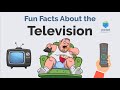 Fun facts about the television