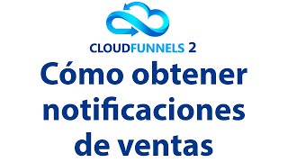 How to Get Sales Notifications on CloudFunnels: The Best Business Website Builder screenshot 3