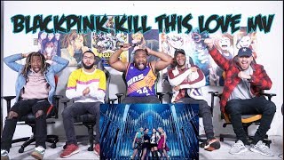 BLACKPINK - 'Kill This Love' M/V Reaction/Review