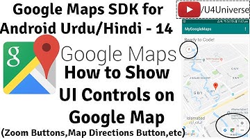 Google Maps for Android-14 | How to Show UI Controls on Google Map(Zoom Button,Toolbar) | U4Universe
