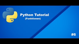 Python Tutorial: Funktionen mit def (Folge 6)