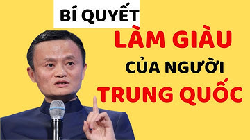 Bí Quyết Kinh Doanh Của Người TRUNG QUỐC. BÁN GÌ CŨNG GIÀU.