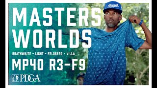 2021 PDGA Pro Masters Worlds | MP40 | R3F9 | Brathwaite, Light, Feldberg, Villa