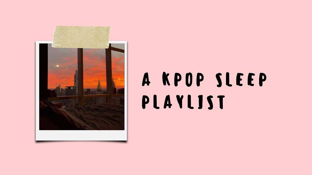 a kpop sleep playlist | SKZ, 2NE1, ITZY, SVT, CRUSH... - YouTube