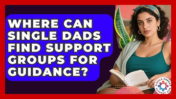 Where Can Single Dads Find Support Groups for Guidance? | Single Parent Support Hub News