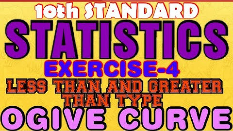 #10th MATHS STATISTICS EXERCISE-4 LESS THAN AND GREATER THAN TYPE TYPE OGIVE CURVE 2 AND 3 PROBLEMS