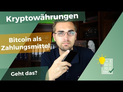 Bitcoin als Zahlungsmittel, GEHT DAS?