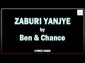 ZABURI YANJYE by Ben & Chance (Official Video Lyrics)