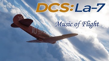 DCS La-7 Music of Flight