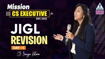 JIGL Revision Lecture 01 | CS Executive | Dec 2022 Attempt | CS Somya Kataria | Inspire Academy