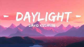 David Kushner - Daylight (Lyrics) |Top Version