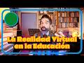 La Realidad virtual en la Educación