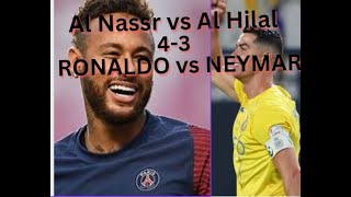 Al Nassr vs Al Hilal 4 3   RONALDO vs NEYMAR   All Goals and Highlights 2023