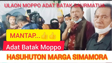ACARA MOPPO (Part-7) ADAT SAURMATUA PASAHAT ULOS SAPUT DOHOT ULOS SAPPE TUA.