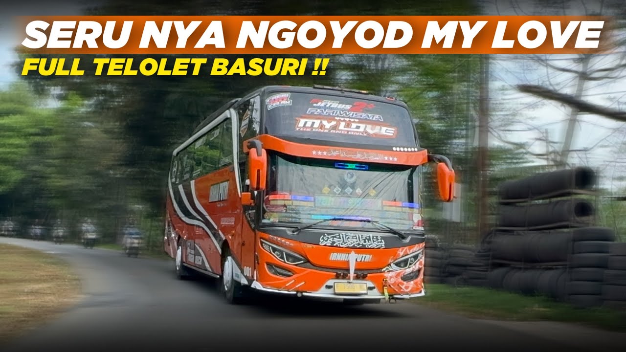 SERU BANGET !! Ngoyod Bus Irnhia Putri “My Love” Dengan Telolet Nada Viral