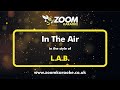 L.A.B. - In The Air - Karaoke Version from Zoom Karaoke