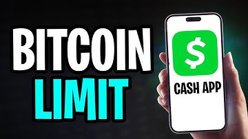 How Much Is the Bitcoin Limit on Cash App? How Much Can You Withdraw?