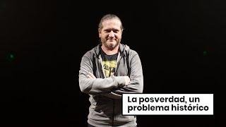 La posverdad, un problema histórico | Dario Sztajnszrajber
