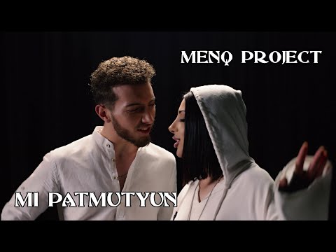 Menq Project - Mi Patmutyun ( 2024)