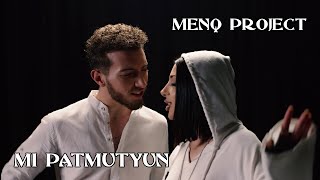 Смотреть Menq Project - Mi Patmutyun ( 2024) Видеоклип!