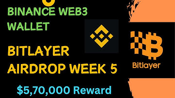 Binance Wallet Bitlayer Airdrop Week 5🔥| Bitlayer Week 5 Guide | Binance Bitlayer Airdrop |