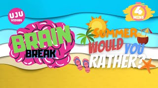 Brain Break - Summer Would You Rather?