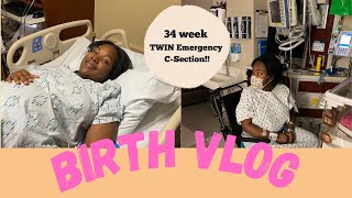 Twin Birth Vlog | Emergency C-Section| 34 weeks pregnant