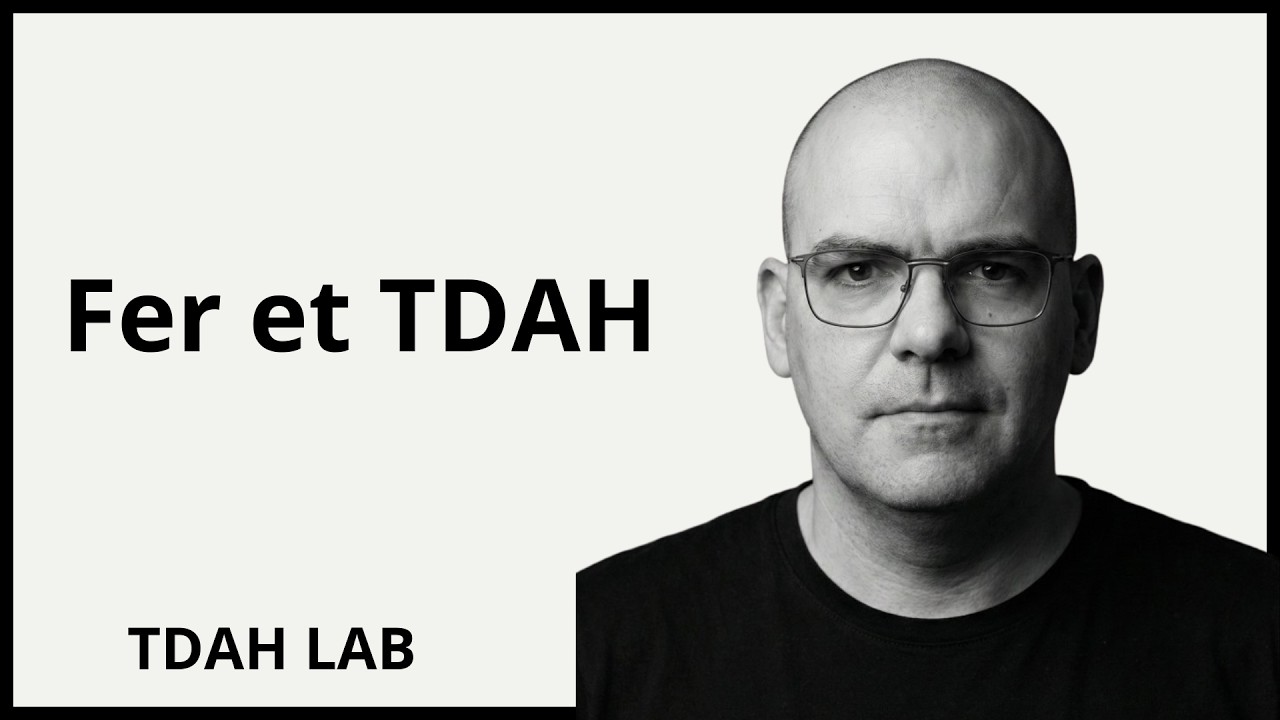 Le lien entre le fer et le TDAH : Comprendre les implications cliniques 🧠