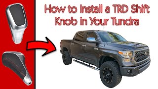 How to Install a TRD Shift Knob in Your Toyota Tundra [4K] by Militarized Citizen 10,605 views 5 years ago 2 minutes, 29 seconds