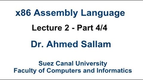 x86 Assembly Language - لغة التجميع - Lecture 2 Part 4\4