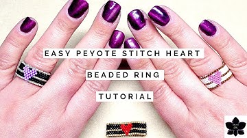 Easy Beaded Ring | Even Count Peyote | HEART & STRIPES