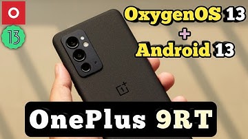 OnePlus 9RT OxygenOS 13 & Android 13 Update || OnePlus 9RT New Update