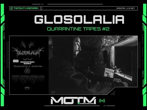 GLOSOLALIA QUARANTINE TAPES #1 2020