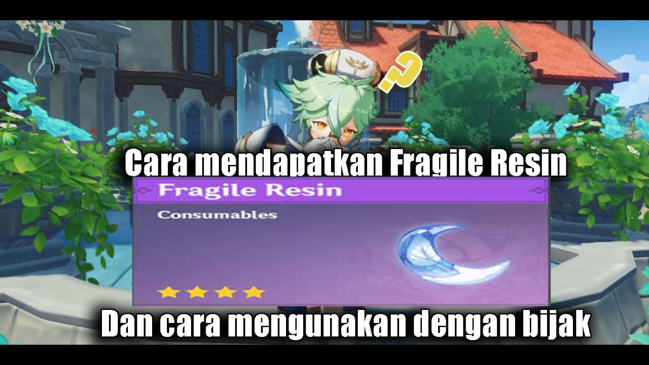cara mendapatkan fragile resin dan pengunaan dengan bijak 