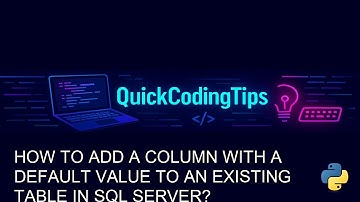 Sql Tutorial: add a column with a default value to an existing table in SQL Server