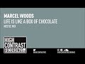 Capture de la vidéo Marcel Woods - Life Is Like A Box Of Chocolate (Nestle Mix) [High Contrast Recordings]