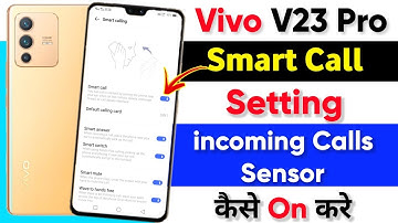 Vivo V23 Pro Smart Call Setting | How To Smart Call Setting |Vivo V23 Pro Smart Call Setting On Kare